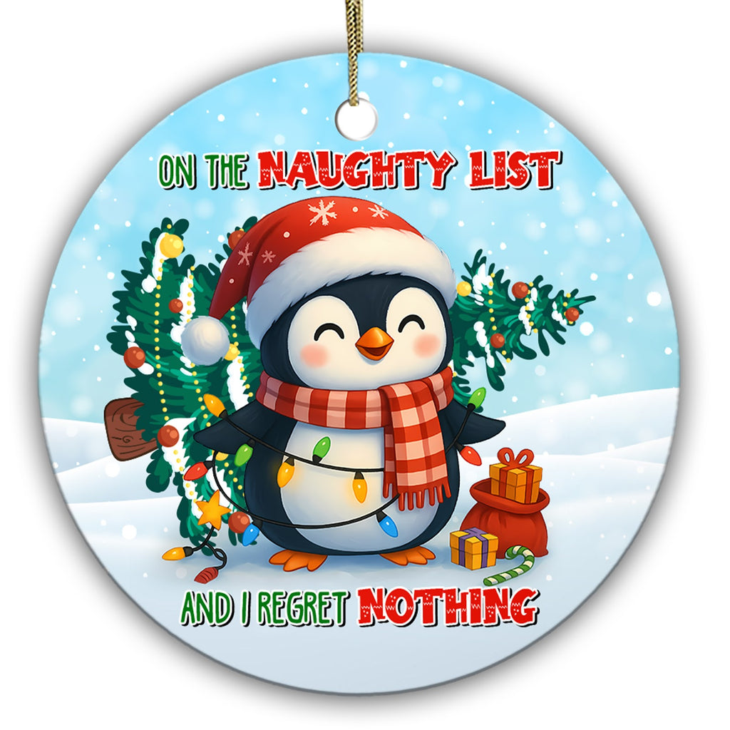 On the Naughty List and I Regret Nothing. Penguin Dragging a Tree Through the Snow, Ceramic Keepsake.
