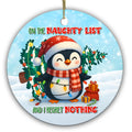 On the Naughty List and I Regret Nothing. Penguin Dragging a Tree Through the Snow, Ceramic Keepsake.