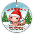 Nice or Naughty? You Axolotl Questions, Santa. Ceramic Keepsake for Axolotl-Obsessed Kids and Tweens.