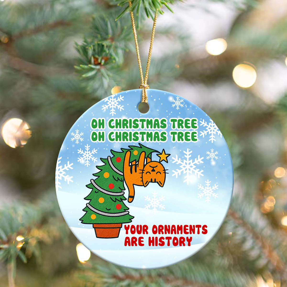 Funny Cat Christmas Ornament, Your Ornaments Are History, Ceramic Hanging Tree Decoration