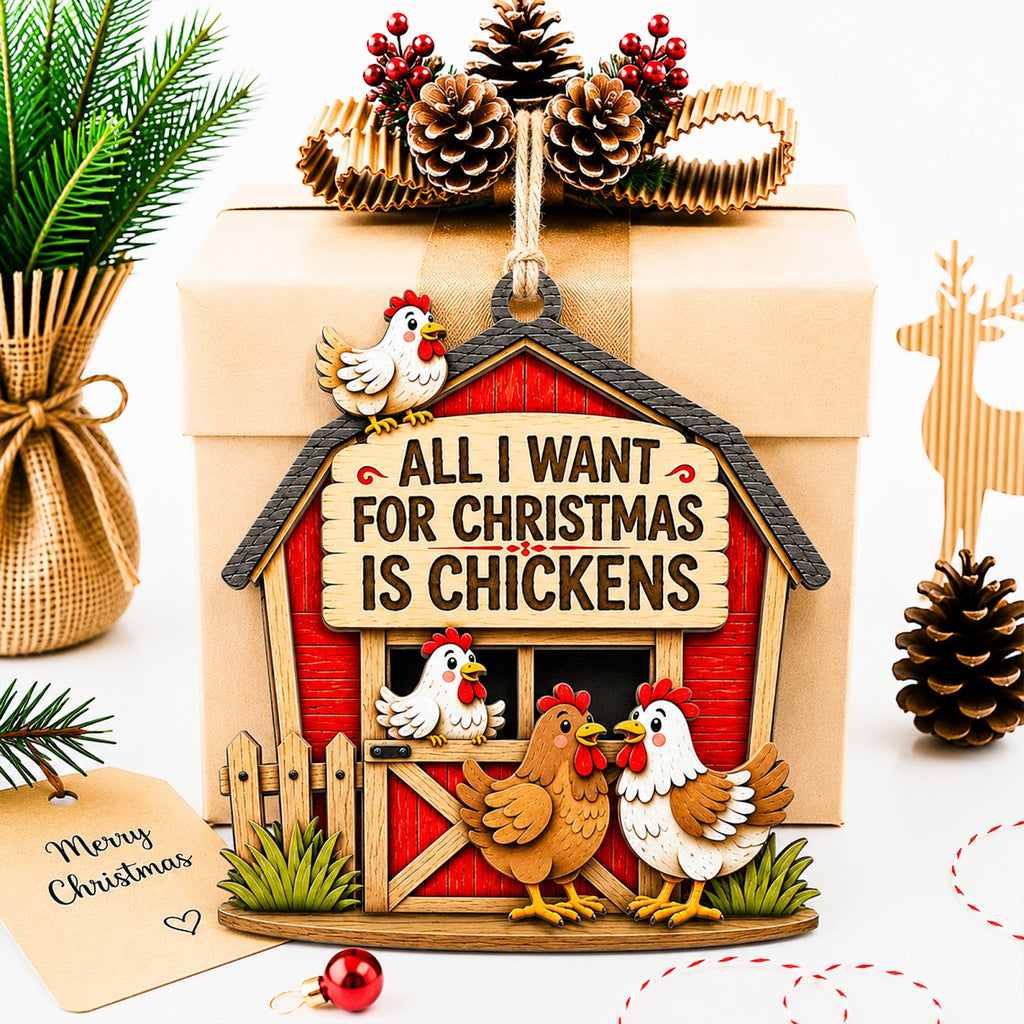Chicken All I Want Christmas Ornament, Stocking Stuffer For Chicken Lover, Wood Tree Decoration