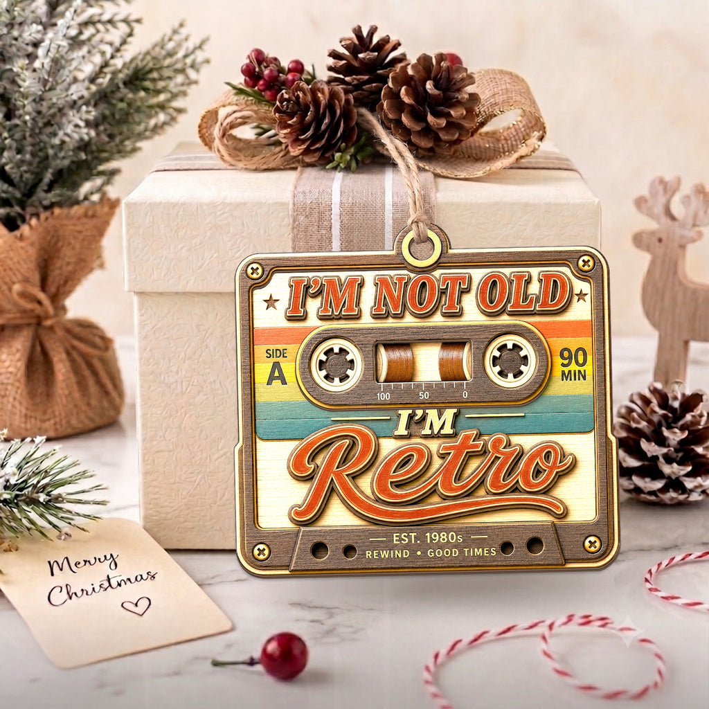 I Am Not Old I Am Classic Funny Christmas Ornament, Aging Humor Keepsake, Wood Tree Decoration