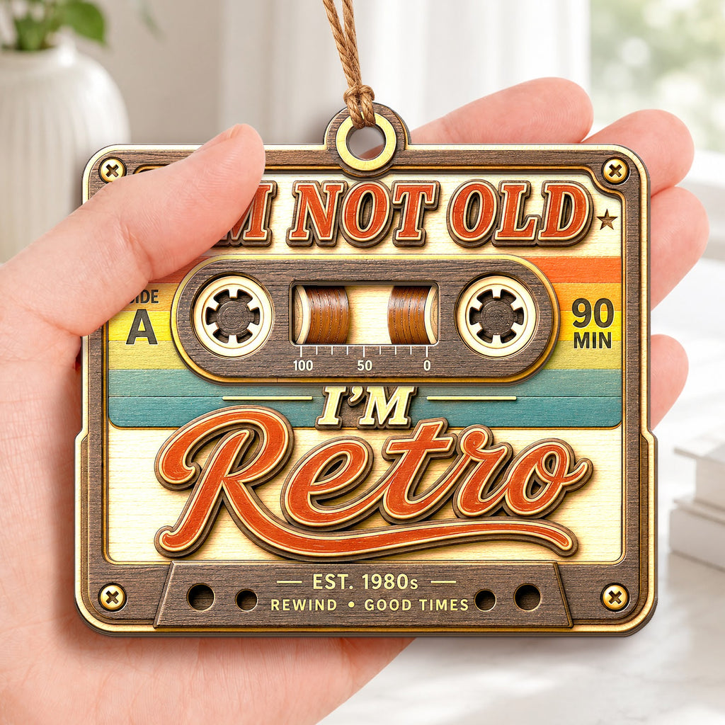 I Am Not Old I Am Classic Funny Christmas Ornament, Aging Humor Keepsake, Wood Tree Decoration