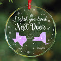 Personalized Wish You Lived Next Door Glass Christmas Ornament 2026, Long Distance Friend or Family Gift