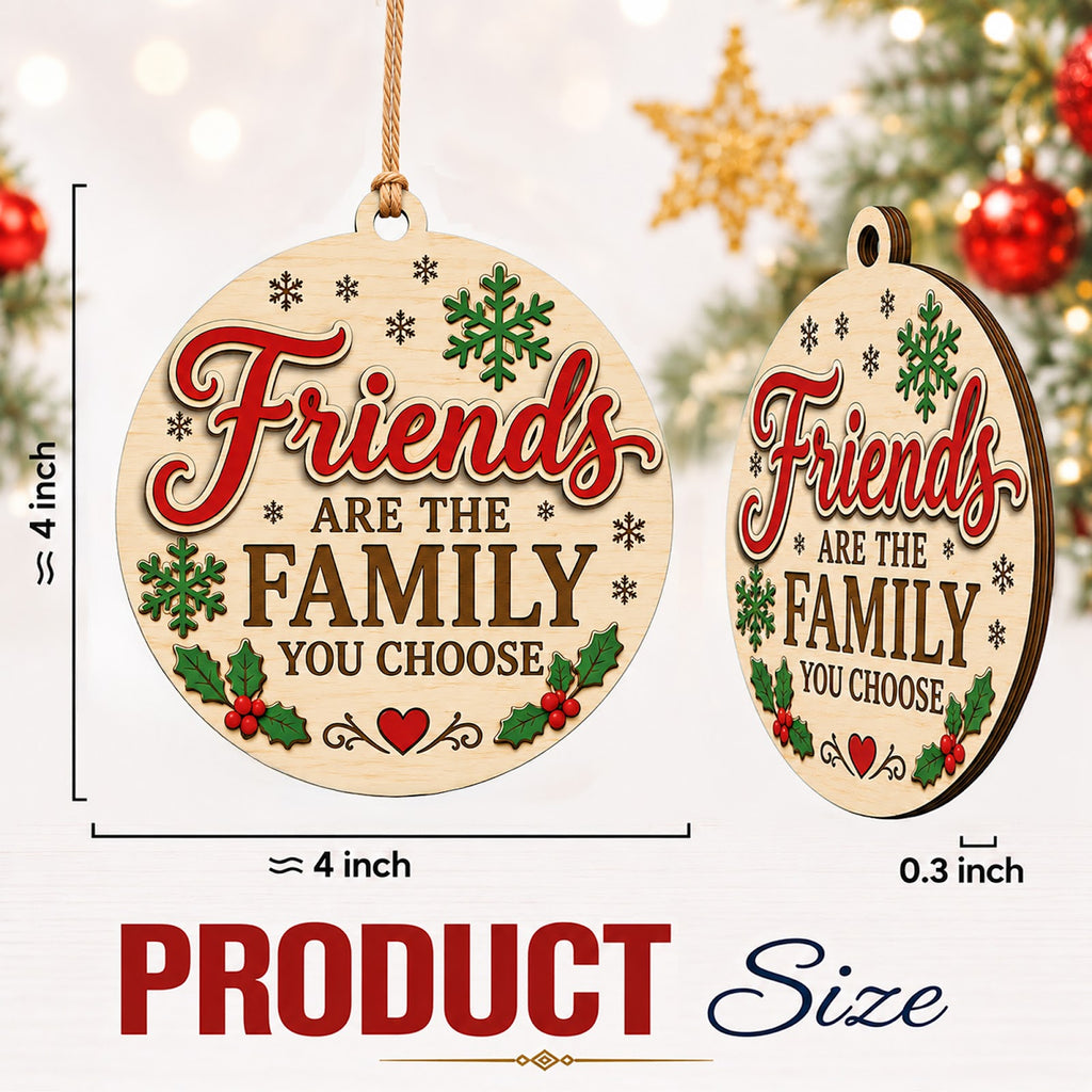 Friends Are The Family Christmas Ornament, BFF Gift For Best Friend, Wood Tree Decoration