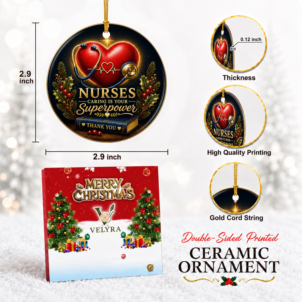 Nurses Caring Is Your Superpower Christmas Ornament, Nurse Thank You Gift, Ceramic Ornament