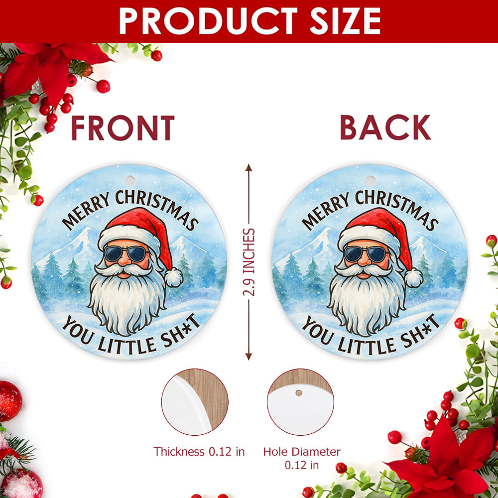 Funny Santa Christmas Ornament, Sarcastic Adult Humor Gift, Ceramic Hanging Tree Decoration