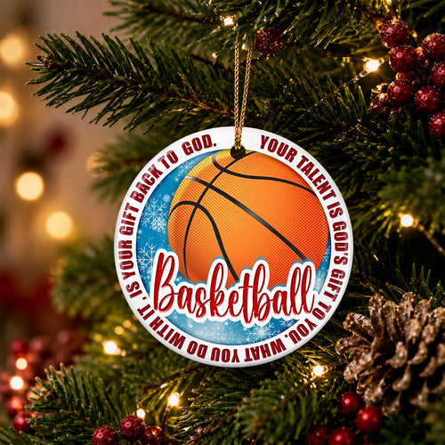 Basketball Christmas Ornament, Faith Your Talent Is A Gift Idea, Ceramic Tree Decoration