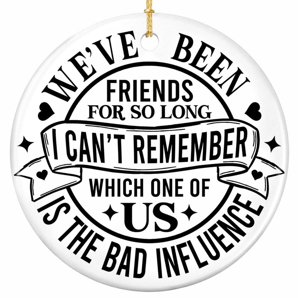 A Typographic Badge With a Ribbon Banner Carrying the Punchline. Ceramic Keepsake for Best Friends.