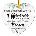 Never Underestimate the Difference You've Made. Heart-Shaped Ceramic Keepsake With Eucalyptus for Retirees.