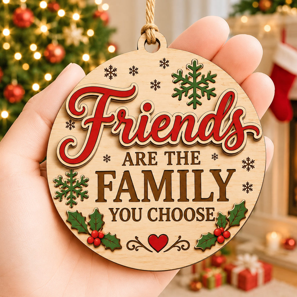 Friends Are The Family Christmas Ornament, BFF Gift For Best Friend, Wood Tree Decoration