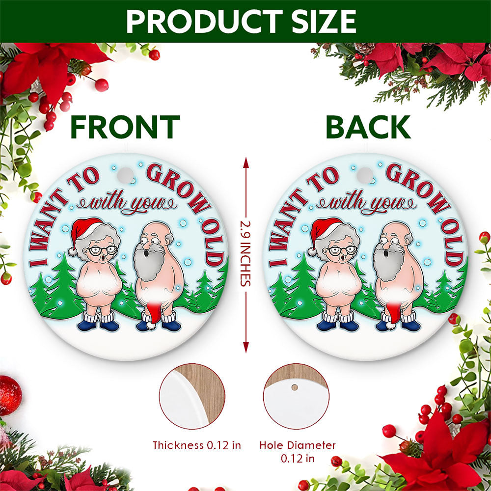 Funny Couples Christmas Ornament, Grow Old With You Adult Gag, Ceramic Hanging Tree Decoration