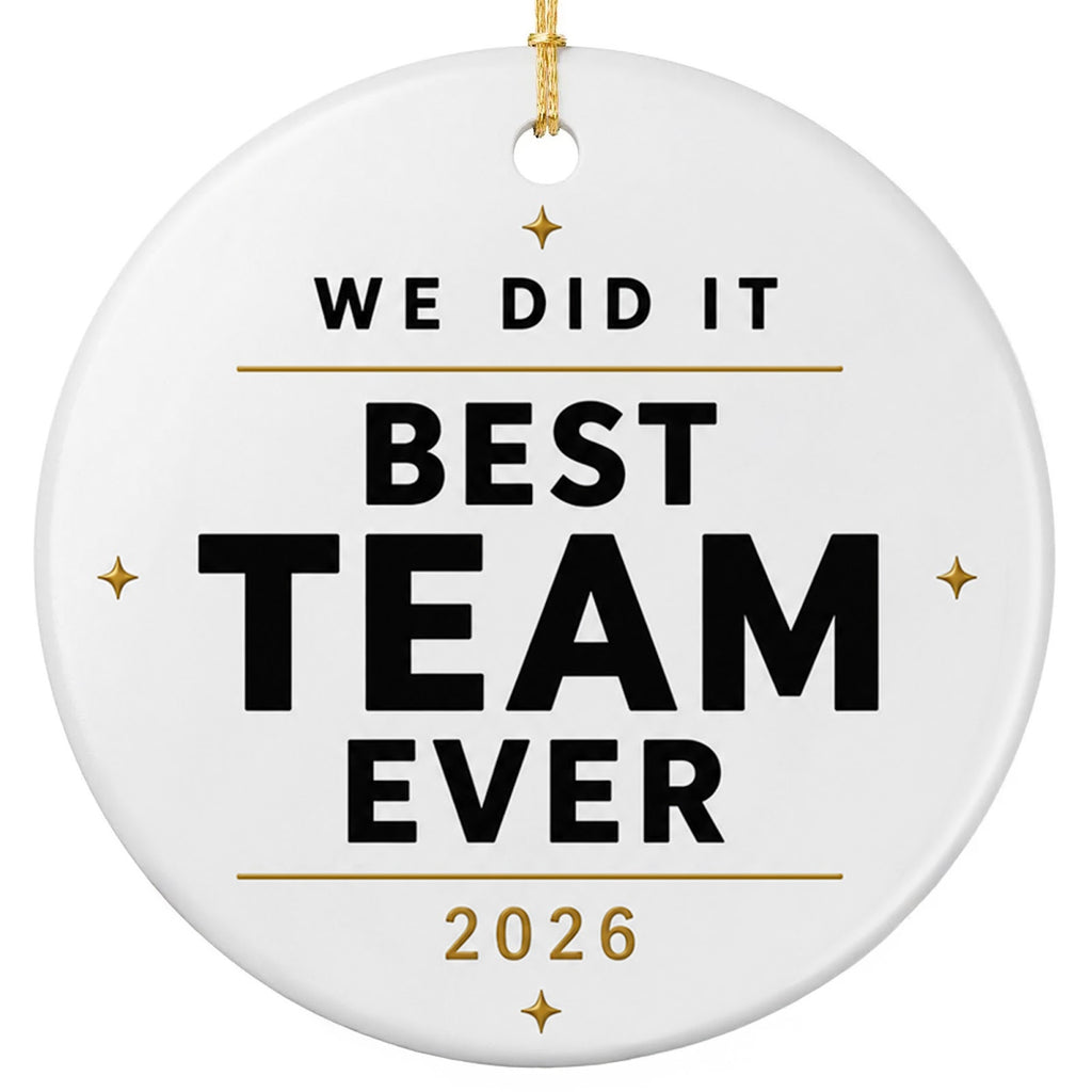 We Did It Best Team Ever design on a glazed ceramic disc. Keepsake for a work team, a department or a club that finished