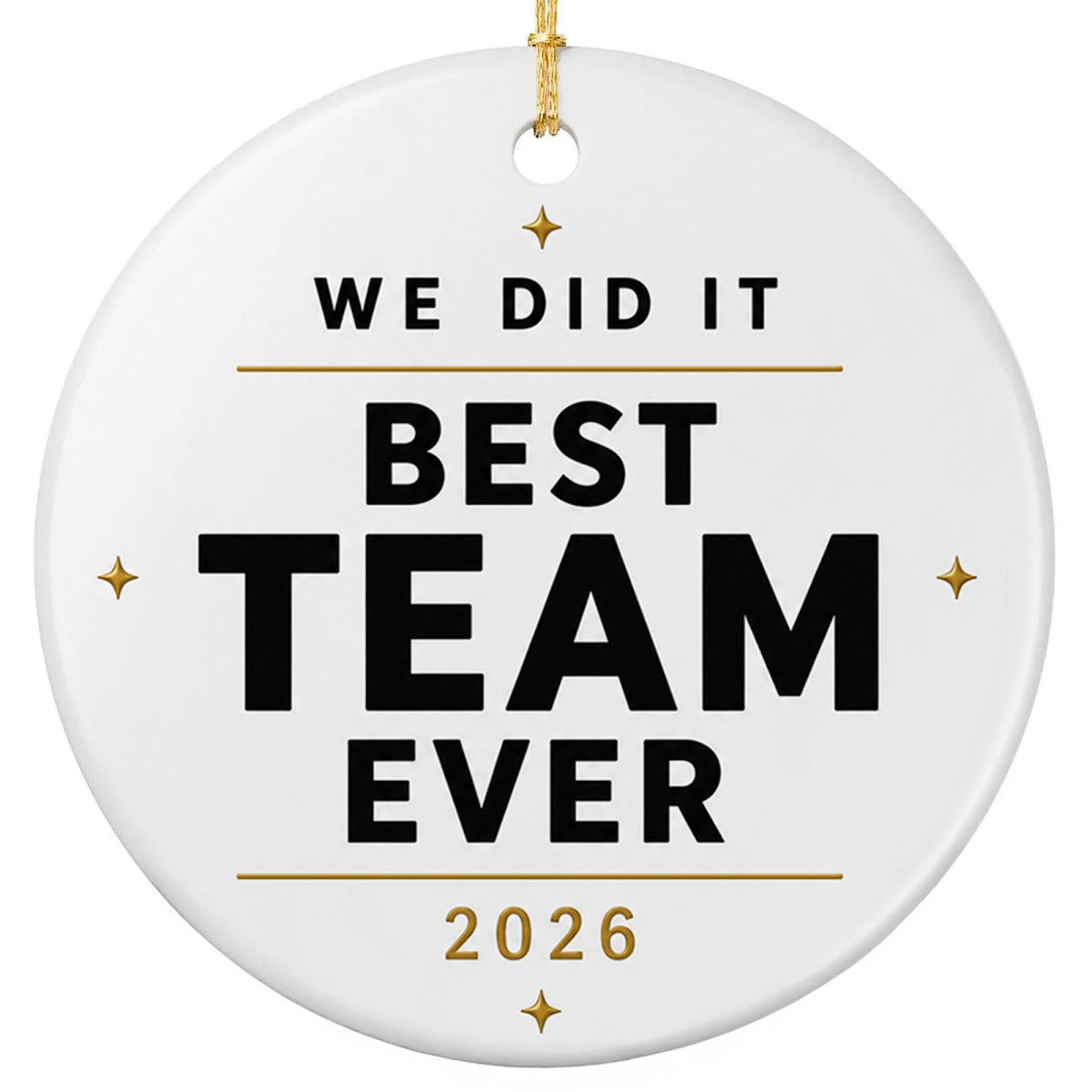 We Did It Best Team Ever design on a glazed ceramic disc. Keepsake for a work team, a department or a club that finished
