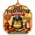 Shield Plaque Reads Best Firefighter Ever With A Helmet, Hose, And Axe. Heartfelt Gift For First Responders.