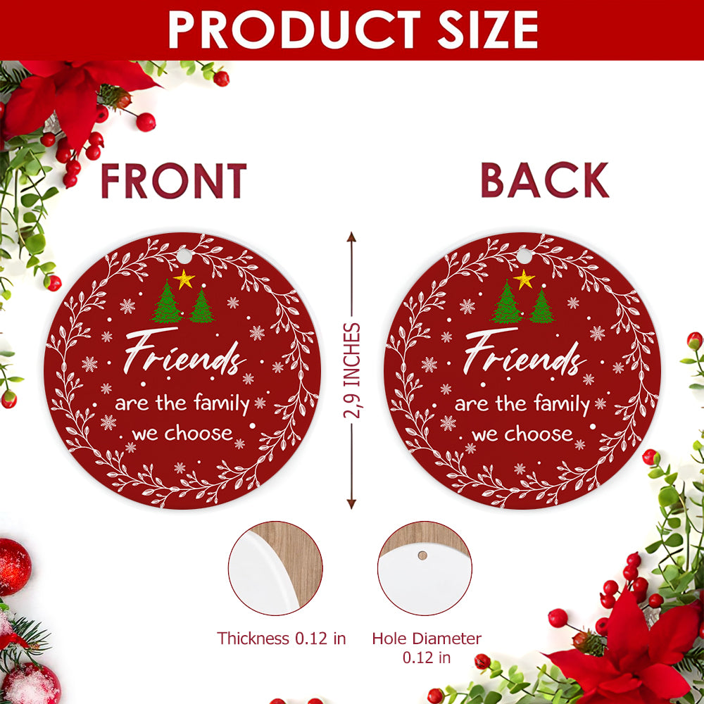 Friendship Christmas Ornament, Friends Are The Family We Choose, Ceramic Tree Decoration