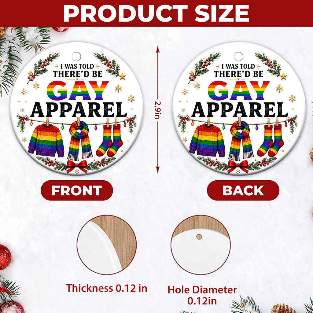 I Was Told There'd Be Gay Apparel Christmas Ornament, Funny Rainbow Christmas, Ceramic Ornament