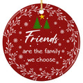 Friends Are the Family We Choose. Cranberry Ceramic Keepsake Wreathed in White Laurel for Close Friends.