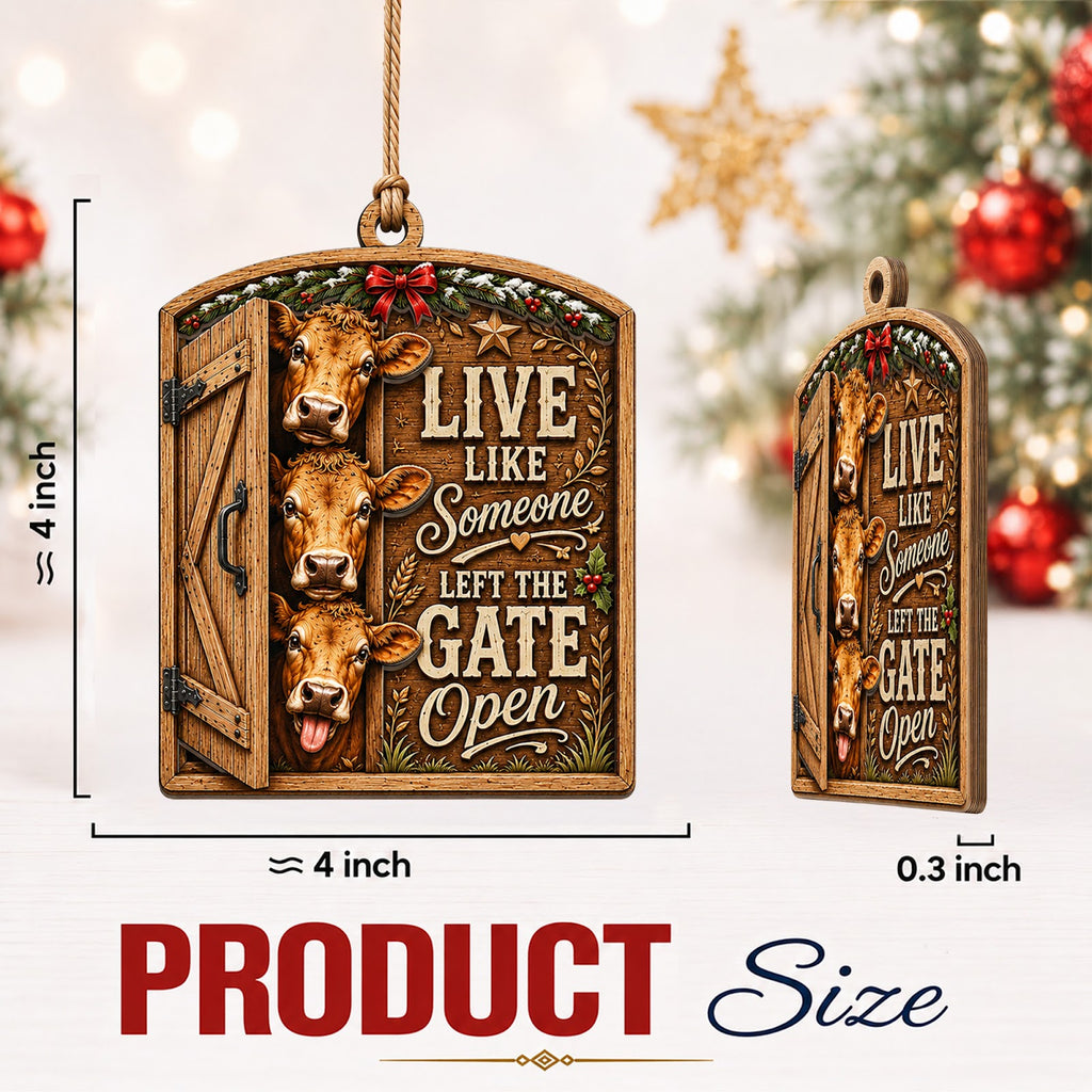 Live Like Someone Left The Gate Christmas Ornament, Farm Life Motto Keepsake, Wood Ornament