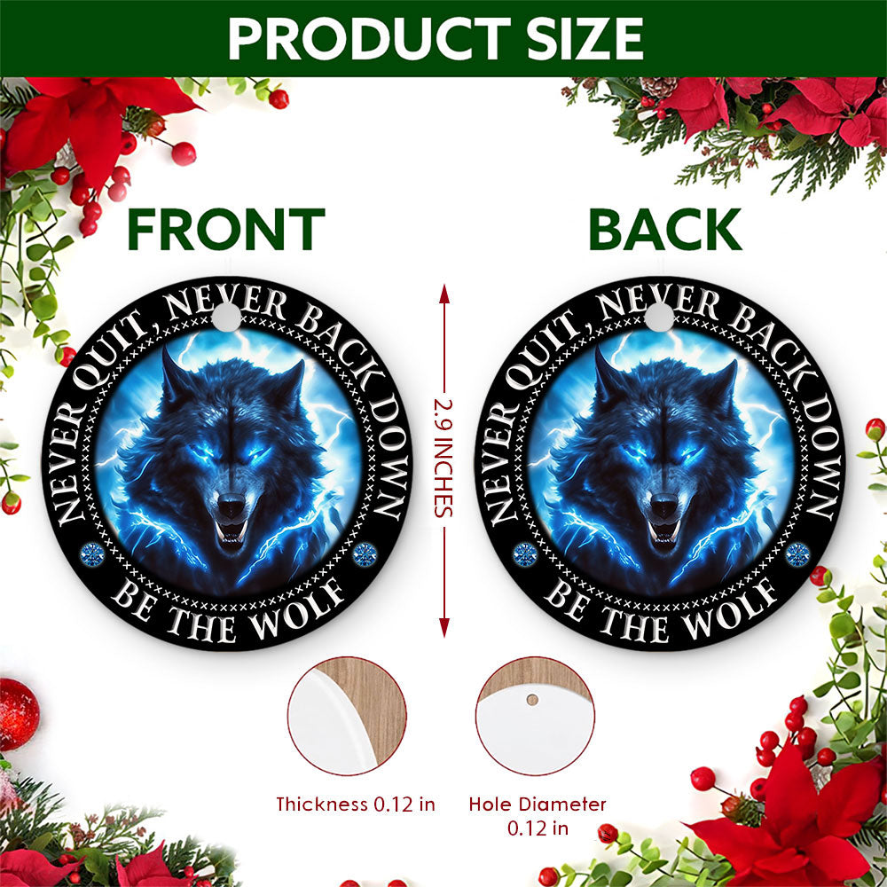Wolf Christmas Ornament, Never Quit Never Back Down Gift, Ceramic Hanging Tree Decoration