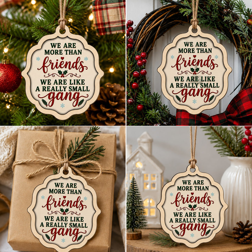 Friend Gangs Christmas Ornament, Group BFF Holiday Gift, Wood Hanging Tree Decoration