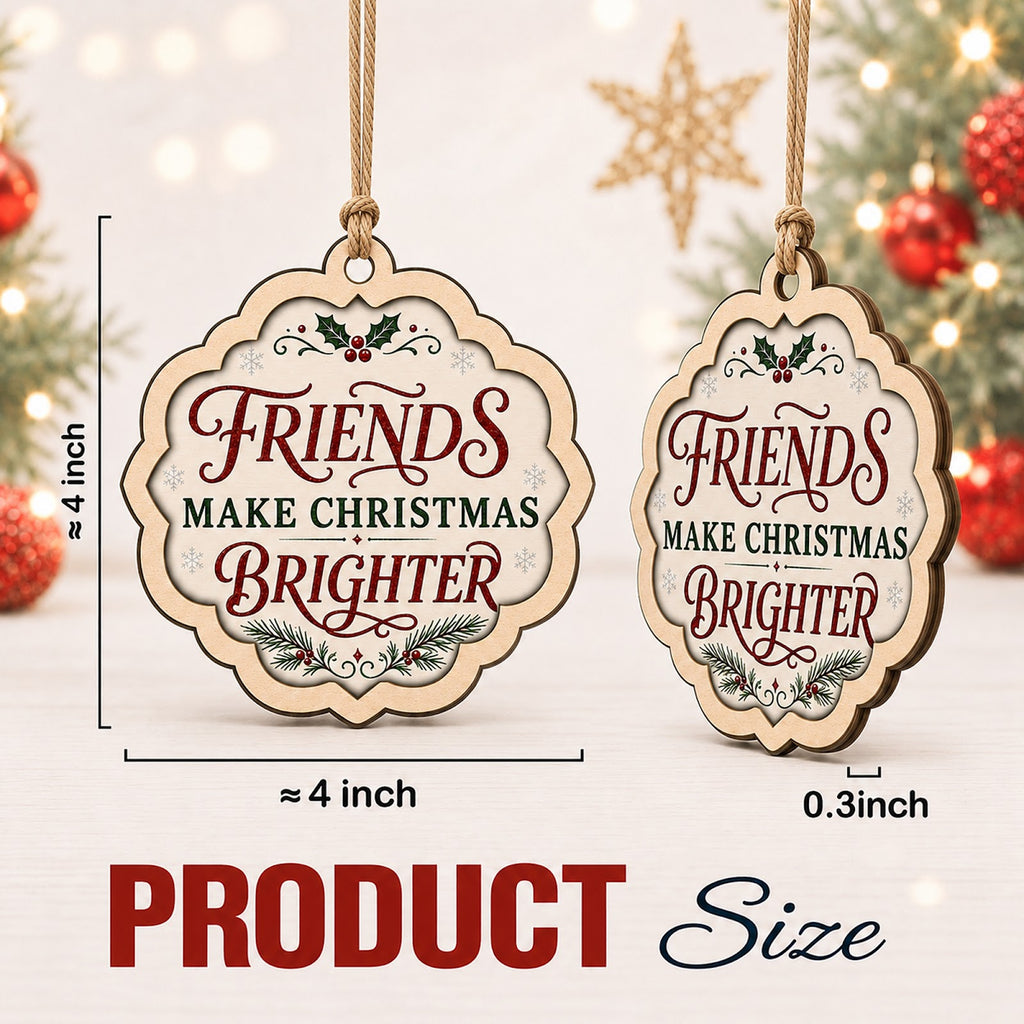Friends Make Christmas Ornament, BFF Stocking Stuffer, Wood Hanging Tree Decoration