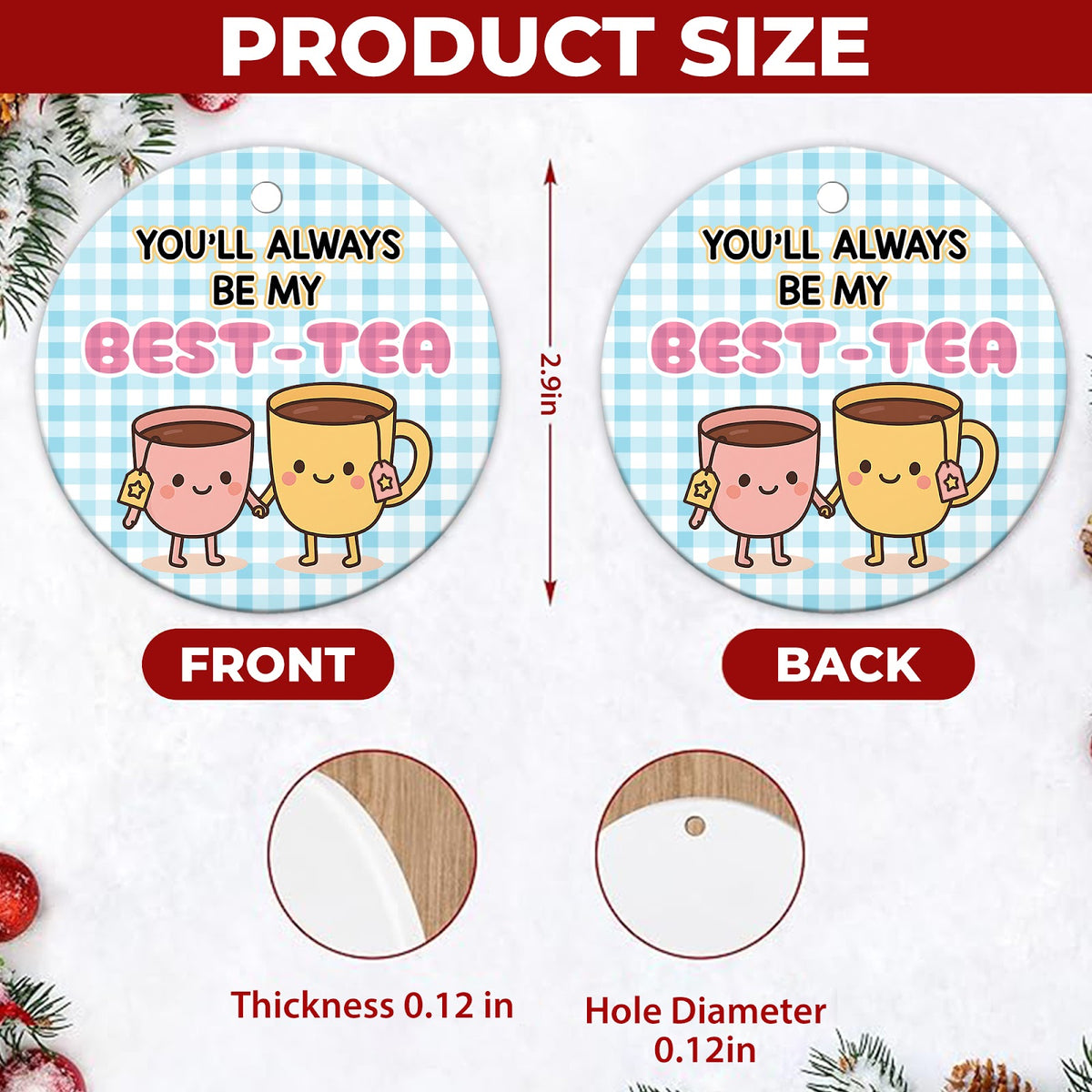 Best Friend Christmas Ornament, You'll Always Be My Best-Tea, Ceramic Hanging Tree Decoration