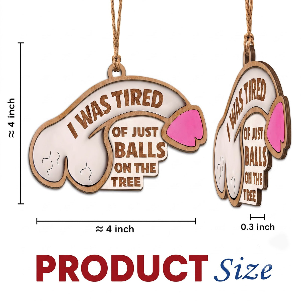 Tired Ball Funny Christmas Ornament, Naughty Novelty Keepsake, Wood Hanging Tree Decoration