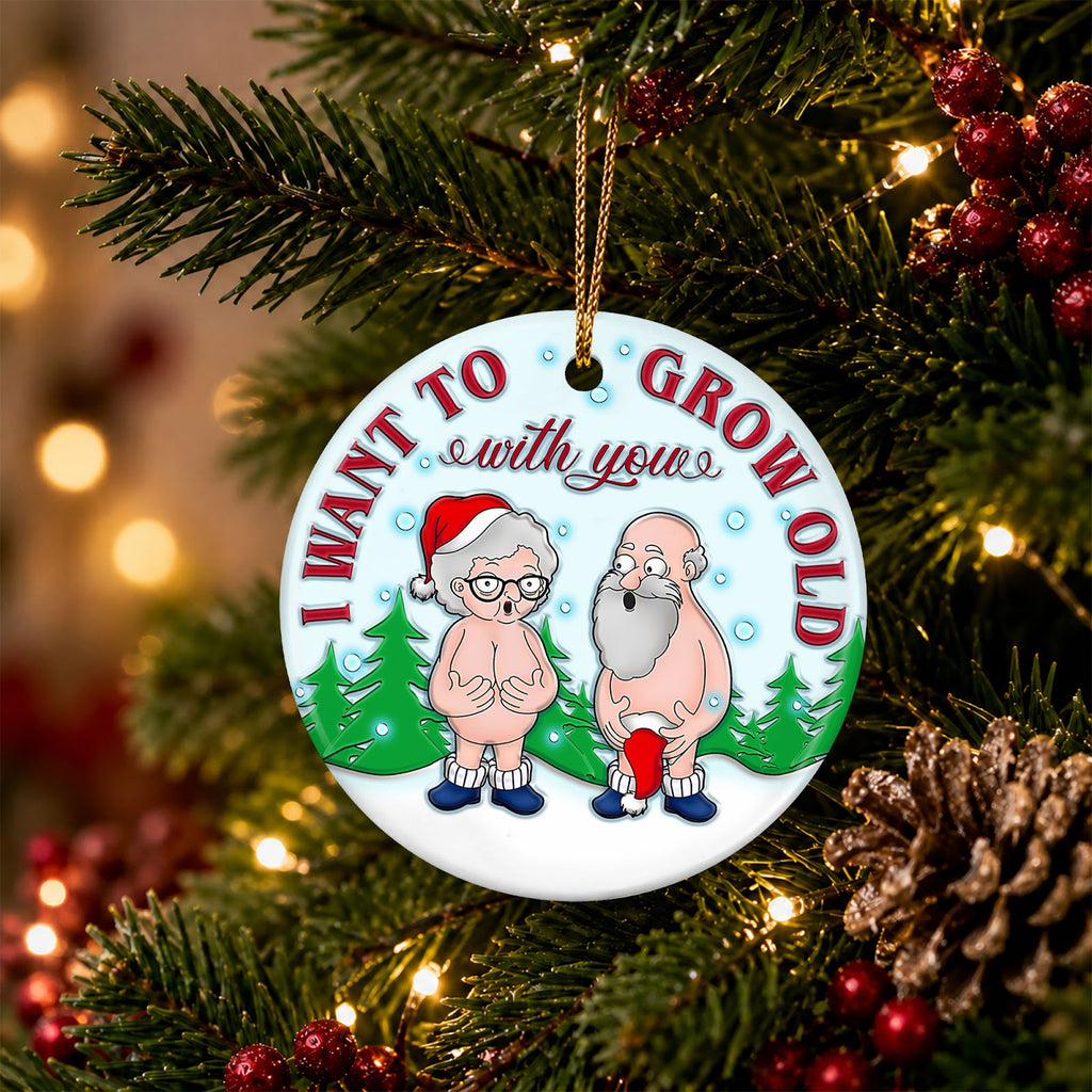 Funny Couples Christmas Ornament, Grow Old With You Adult Gag, Ceramic Hanging Tree Decoration