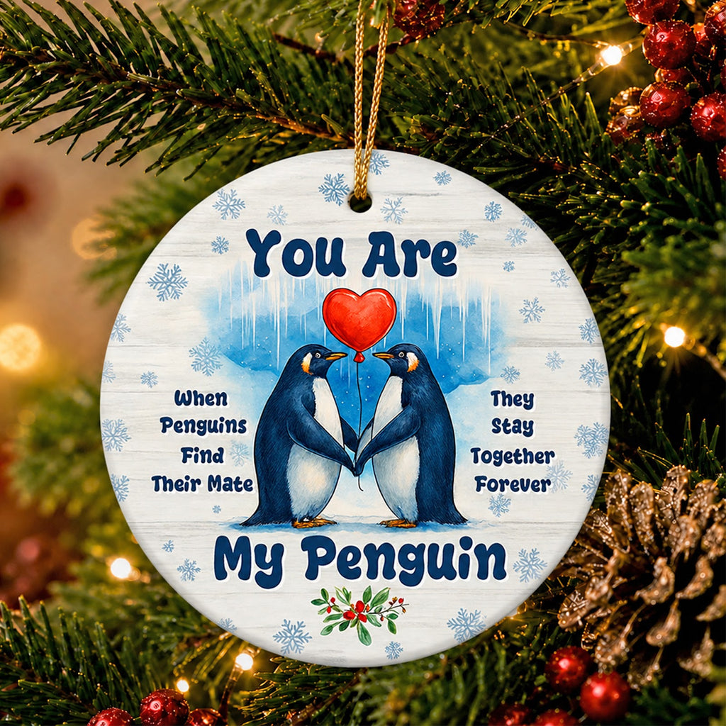 Penguin Christmas Ornament, Couples You Are My Penguin, Ceramic Hanging Tree Decoration